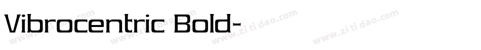 Vibrocentric Bold字体转换